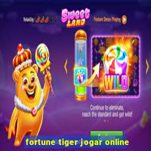 fortune tiger jogar online