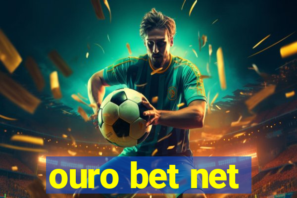 ouro bet net