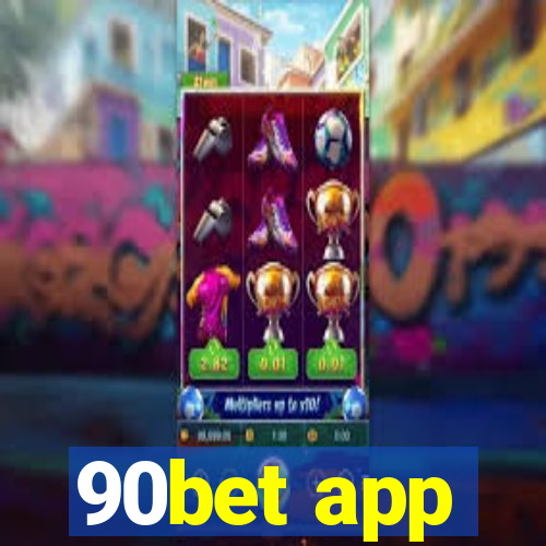 90bet app