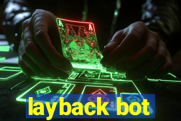 layback bot