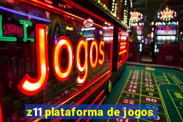 z11 plataforma de jogos