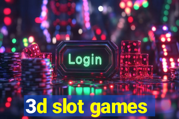 3d slot games