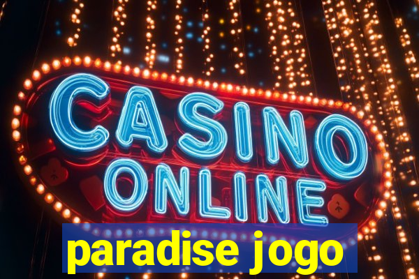 paradise jogo