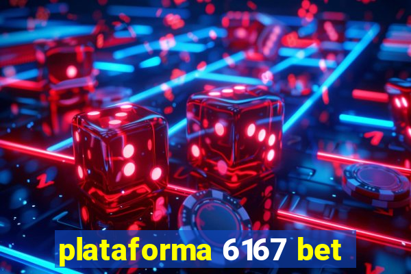 plataforma 6167 bet