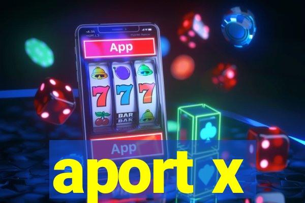 aport x