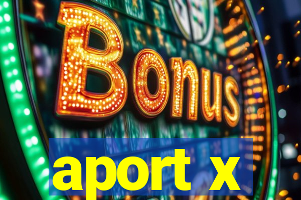 aport x