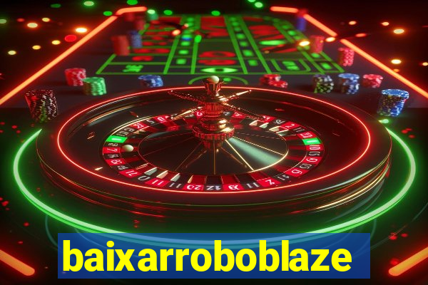 baixarroboblaze