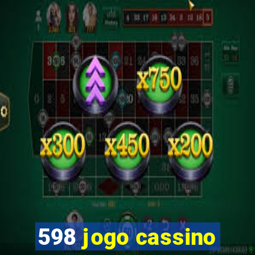 598 jogo cassino