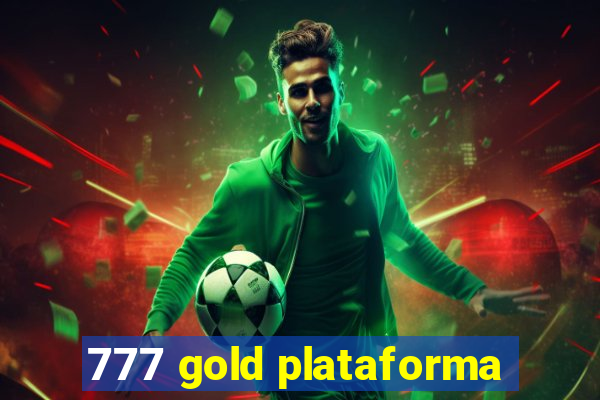 777 gold plataforma