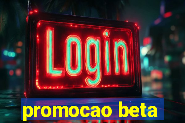 promocao beta