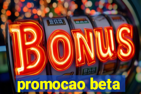 promocao beta