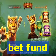 bet fund