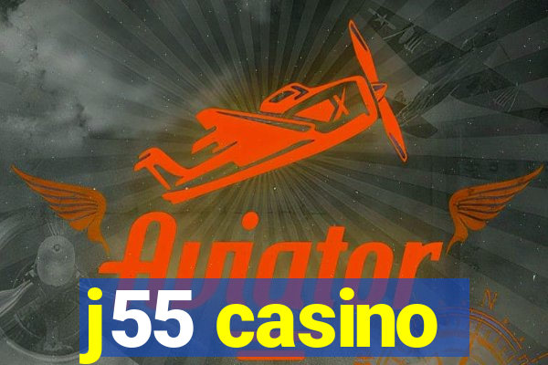 j55 casino