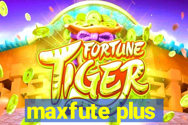 maxfute plus