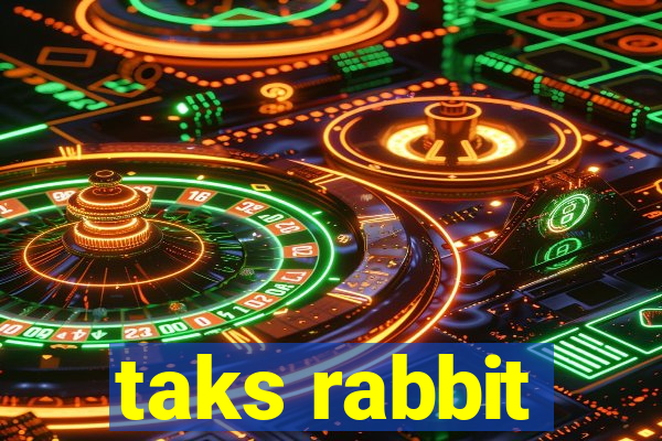 taks rabbit