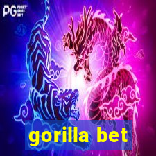 gorilla bet