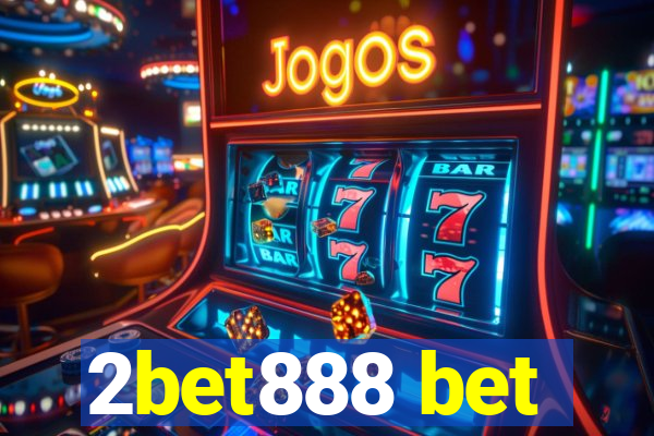 2bet888 bet