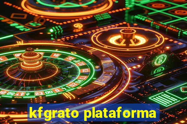 kfgrato plataforma