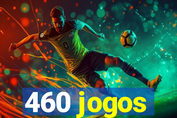 460 jogos