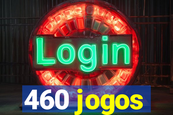 460 jogos