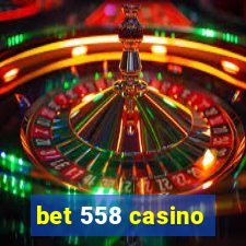 bet 558 casino