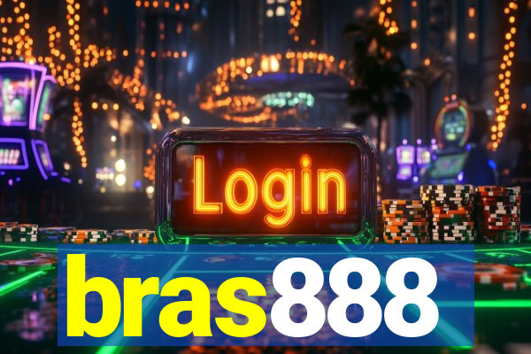 bras888