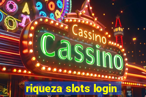 riqueza slots login