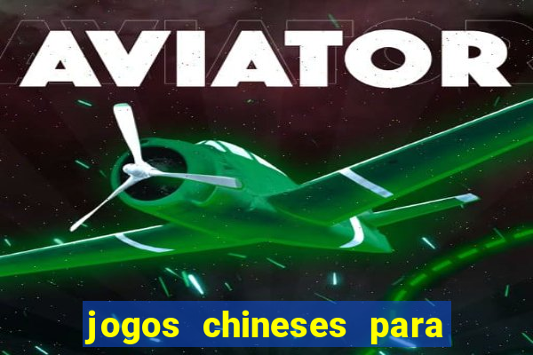 jogos chineses para ganhar dinheiro