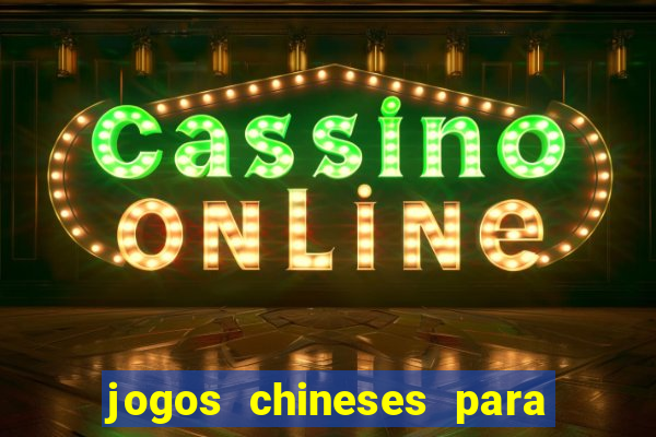 jogos chineses para ganhar dinheiro