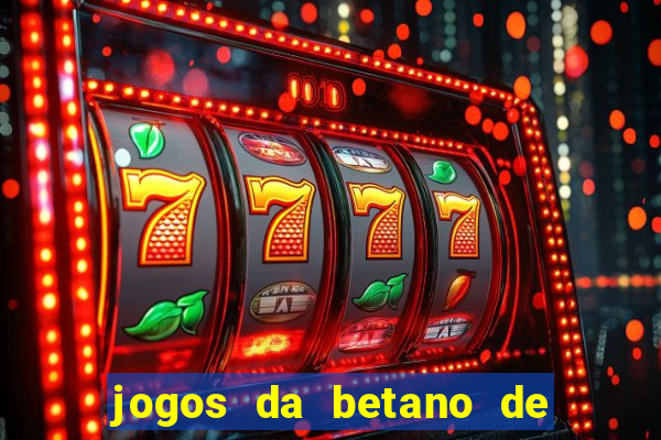 jogos da betano de 10 centavos