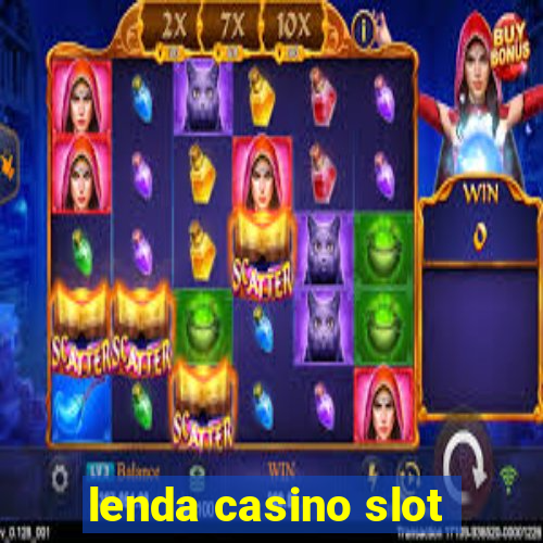 lenda casino slot