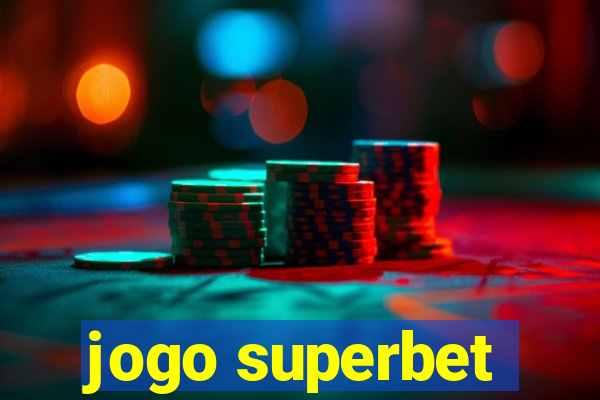 jogo superbet