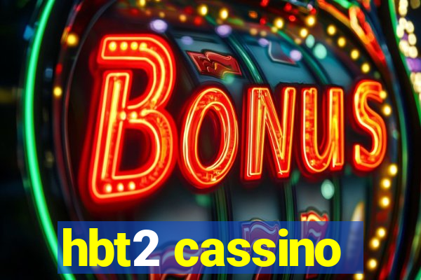 hbt2 cassino