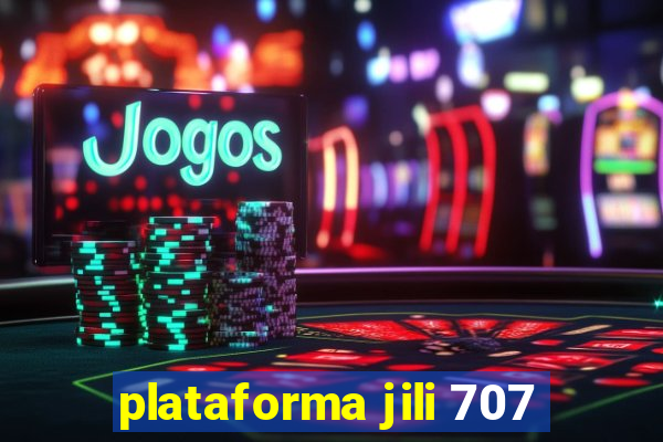 plataforma jili 707