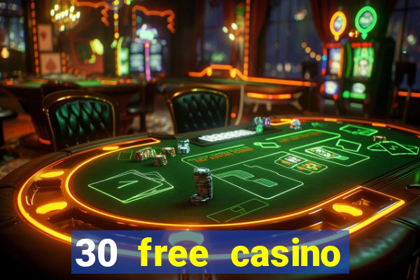 30 free casino slot games