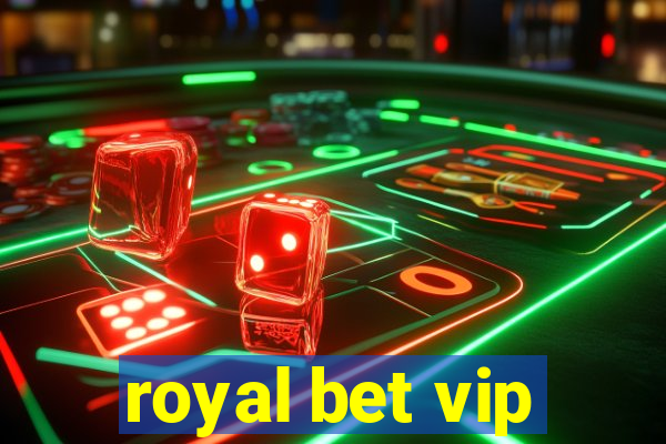 royal bet vip