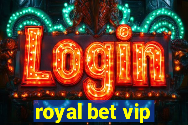 royal bet vip