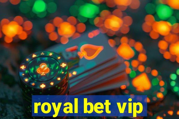 royal bet vip