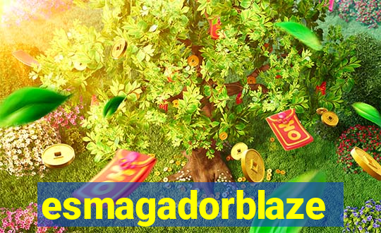 esmagadorblaze