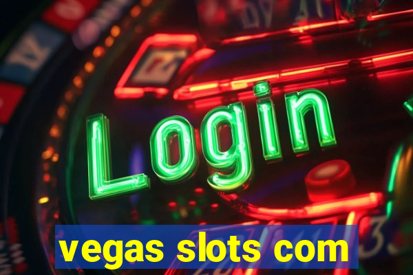 vegas slots com