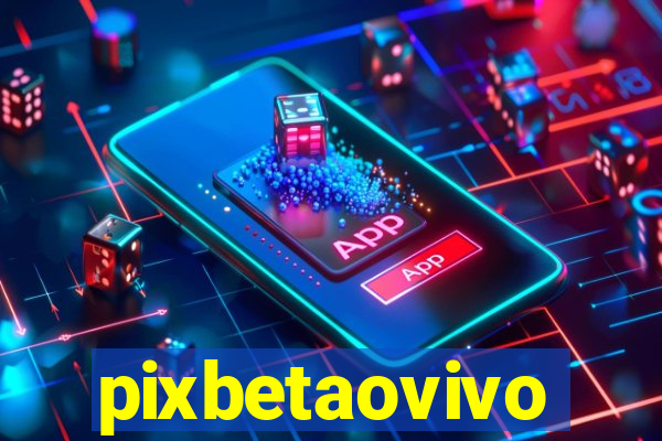 pixbetaovivo