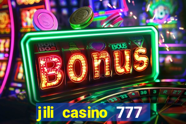 jili casino 777 slot games