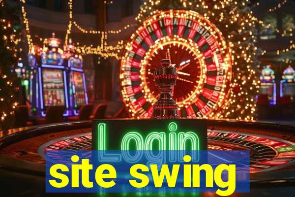 site swing