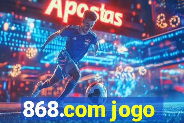 868.com jogo