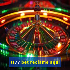 tt77 bet reclame aqui