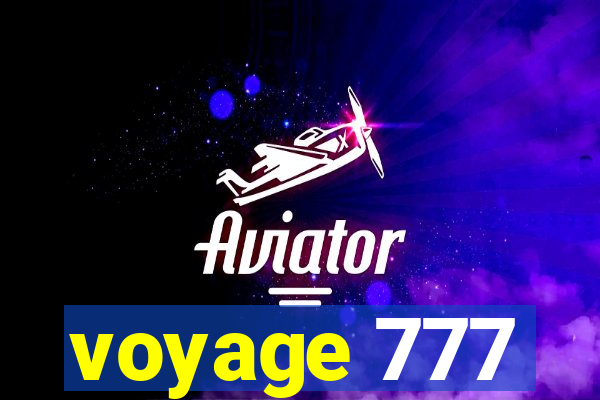 voyage 777