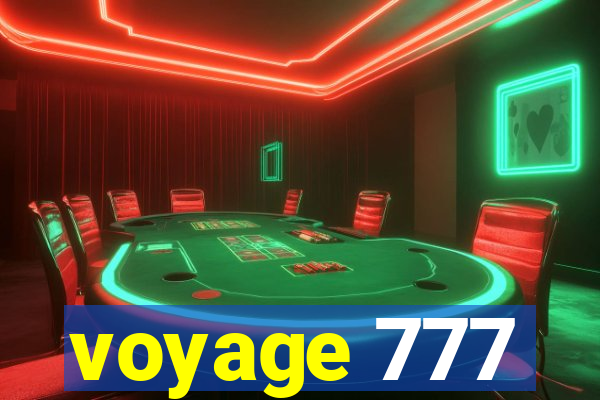 voyage 777