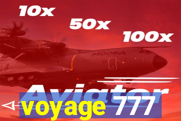 voyage 777