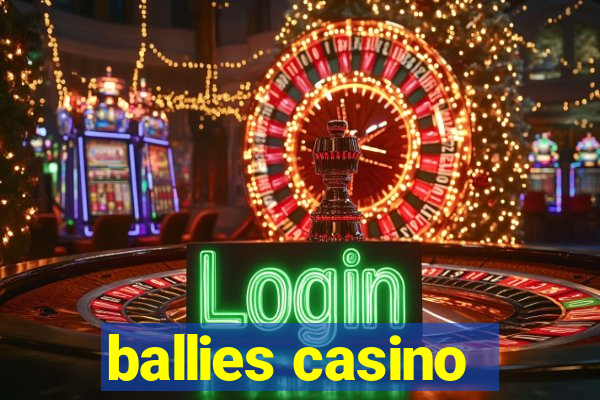 ballies casino