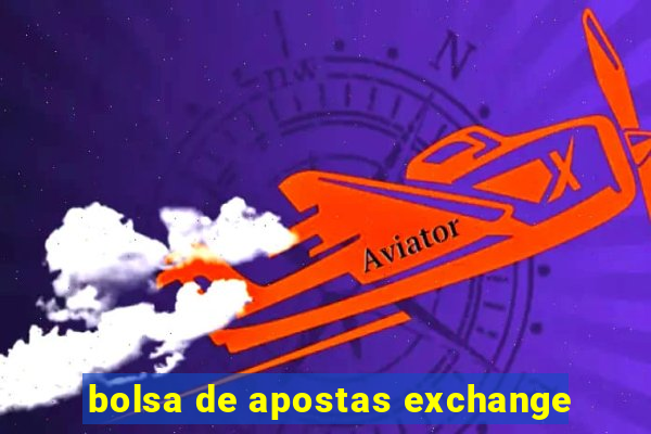 bolsa de apostas exchange